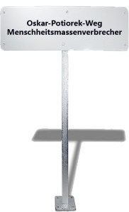 Oskar-Potiorek-Weg - Menschheitsmassenverbrecher