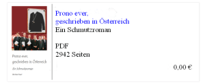 Prono ever geschrieben in Österreich - Roman - Bernhard Kraut