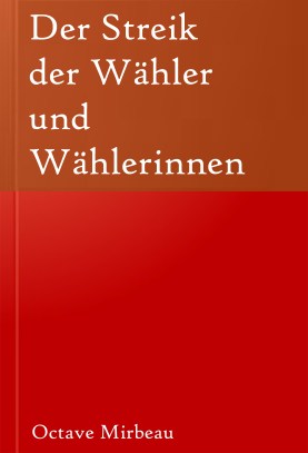 Der Streik der Wähler und Wählerinnen