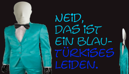 Slimfitchristians - Neid das ist ein blau-türkises Leiden